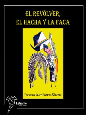 cover image of El revólver, el hacha y la faca